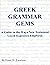 GREEK GRAMMAR GEMS: A Guide to the Ways New Testament Greek Expresses Emphasis