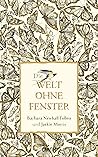Die Welt ohne Fenster by Barbara Newhall Follett