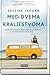 Med dvema kraljestvoma  by Suleika Jaouad