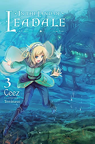 In the Land of Leadale (Light Novel), Vol. 3