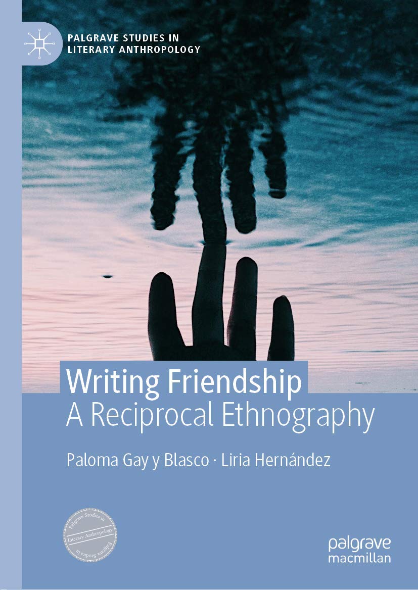 Writing Friendship: A Reciprocal Ethnography (Hardcover)