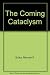 The Coming Cataclysm