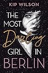 The Most Dazzling Girl in Berlin Book cover for The Most Dazzling Girl in Berlin