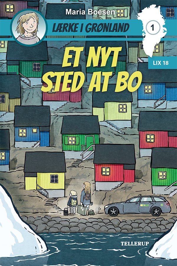 Et nyt sted at bo (Lærke i Grønland, #1)