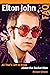 Elton John FAQ: All That's ...