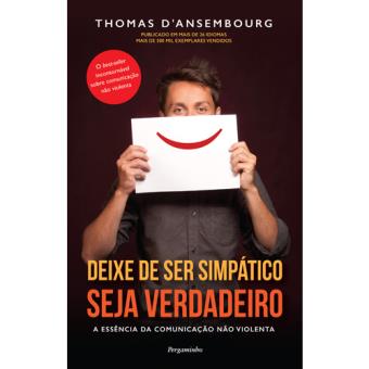 Deixe de Ser Simpático, Seja Verdadeiro