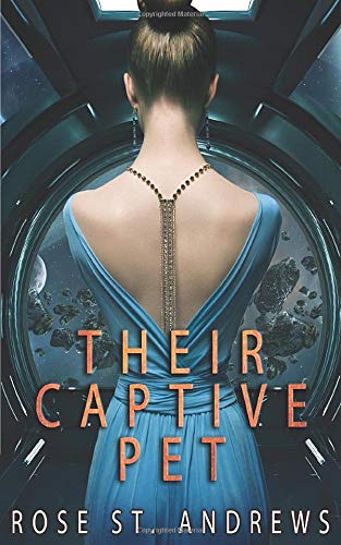 Their Captive Pet: A Sci-Fi Reverse Harem Romance (Paperback)