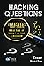 Hacking Questions: 11 Answers That Create a Culture of Inquiry in Your Classroom (Hack Learning Series)
