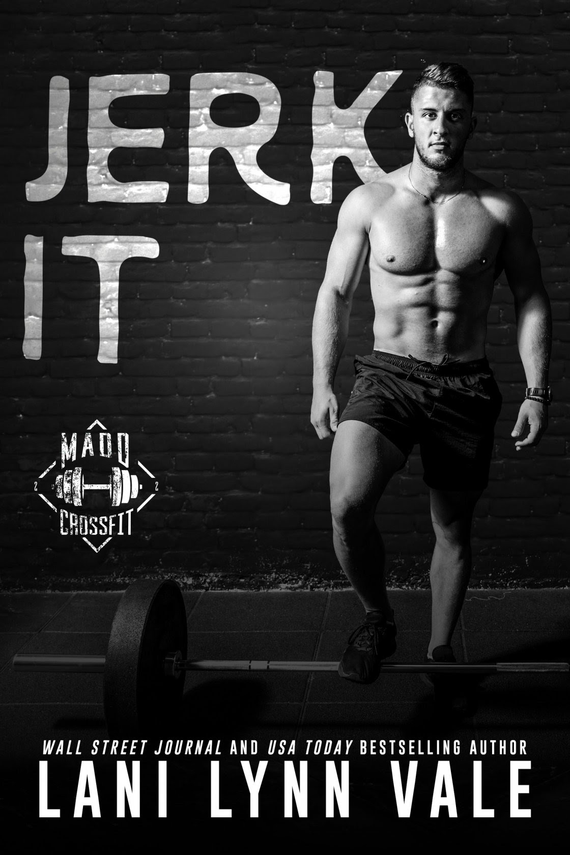 Jerk It (Madd CrossFit, #2)