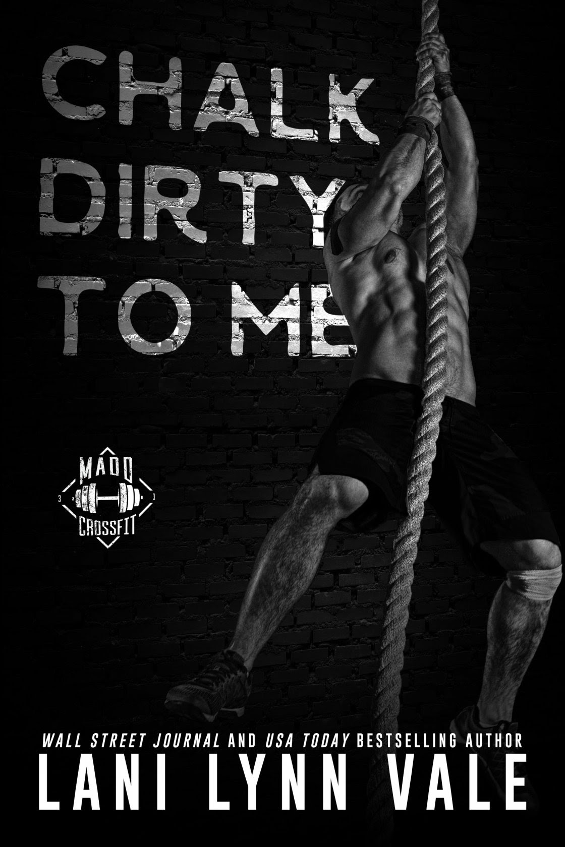 Chalk Dirty to Me (Madd CrossFit, #3)