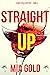Straight Up (Ruby Steele Co...