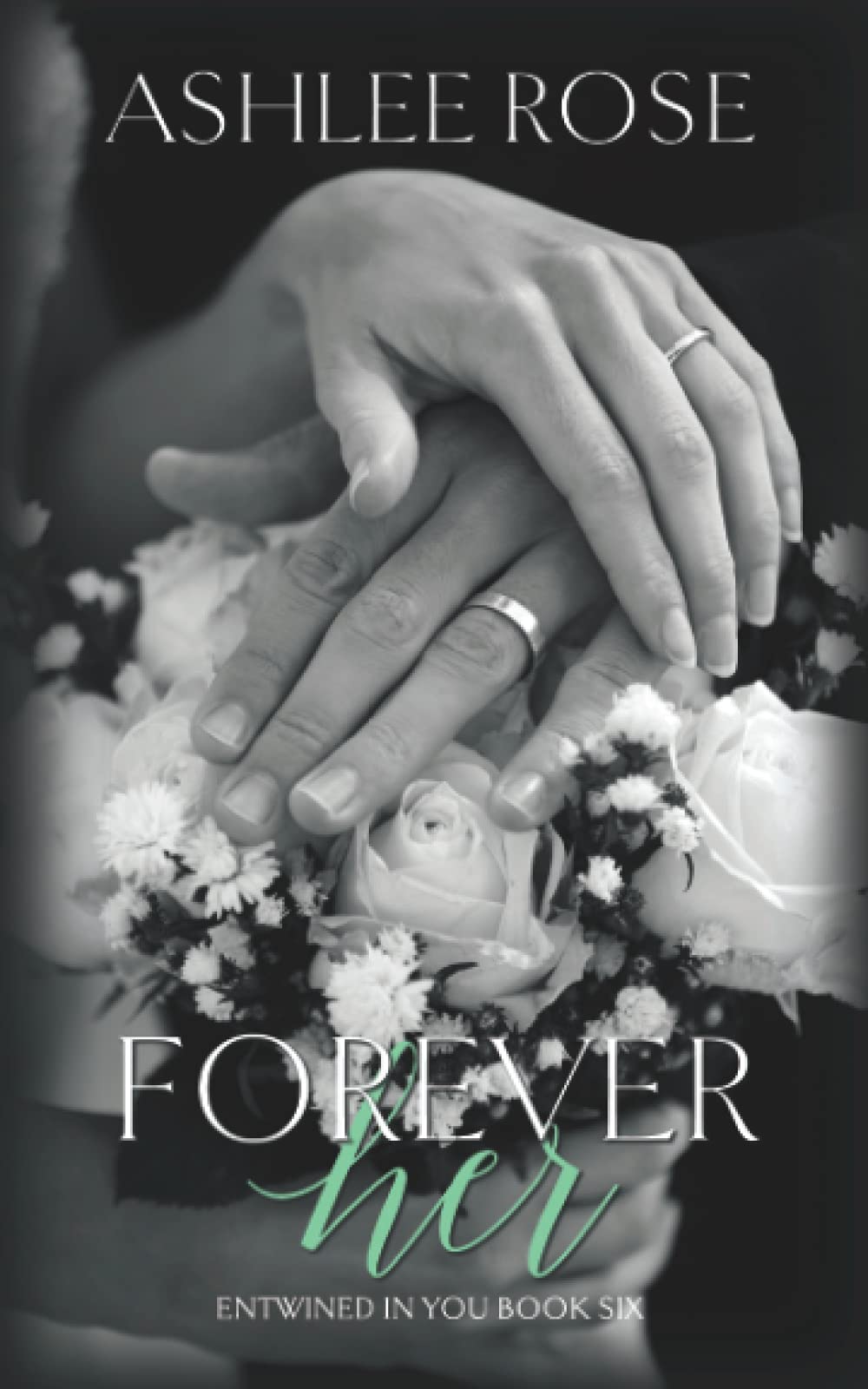 Forever Her (Entwined in You #6)