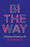 Bi the Way: The B...