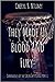 They Made Us Blood and Fury...
