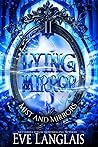 Lying Mirror by Eve Langlais Lying Mirror by Eve Langlais
