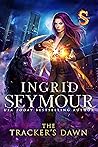 The Tracker's Dawn by Ingrid Seymour The Tracker's Dawn by Ingrid Seymour
