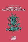 Book cover for El libro de los cadáveres exquisitos