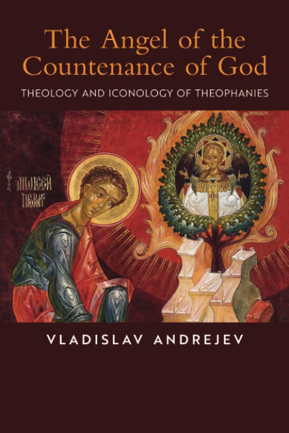 The Angel of the Countenance of God: Theology and Iconology of Theophanies (Paperback)