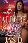 Book cover for Allure Me: A Hood Romance Story