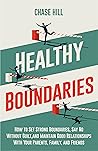Healthy Boundaries by Chase Hill