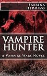 Vampire Hunter: A Vampire Wars Novel