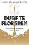Durf te floreren