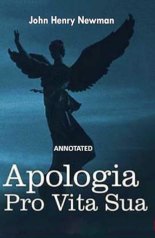 Apologia Pro Vita Sua ANNOTATED
