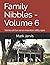 Family Nibbles - Volume 6: ...