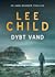 Dybt vand by Lee Child
