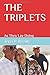 THE TRIPLETS: As They Lay Dying