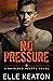 No Pressure (Shielded Hearts, #2)