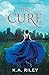 The Cure (The Cure Chronicles)