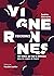 Vigneronnes - 100 femmes qui font la différence dans les vig by Sandrine Goeyvaerts
