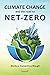 CLIMATE CHANGE and the road to NET-ZERO