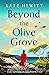 Beyond the Olive Grove