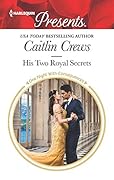 His Two Royal Secrets (The Combe Family Scandals, #3)