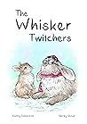 The Whisker Twitchers by Kathy Tallentire