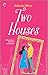 Two Houses