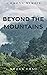 Beyond the Mountains: A Hmo...