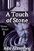 A Touch of Stone