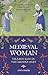 Medieval Woman: Village Lif...