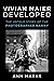 Vivian Maier Developed: The Untold Story of the Photographer Nanny