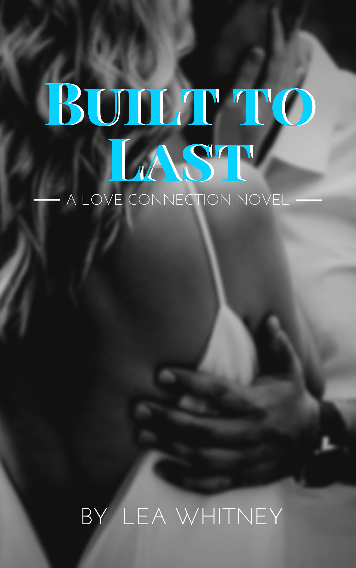 Built to Last (Love Connection #2)