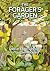 The Forager's Garden: Grow ...