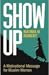 Show Up: A Motivational Mes...
