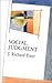 Social Judgment (Mapping Social Psychology)