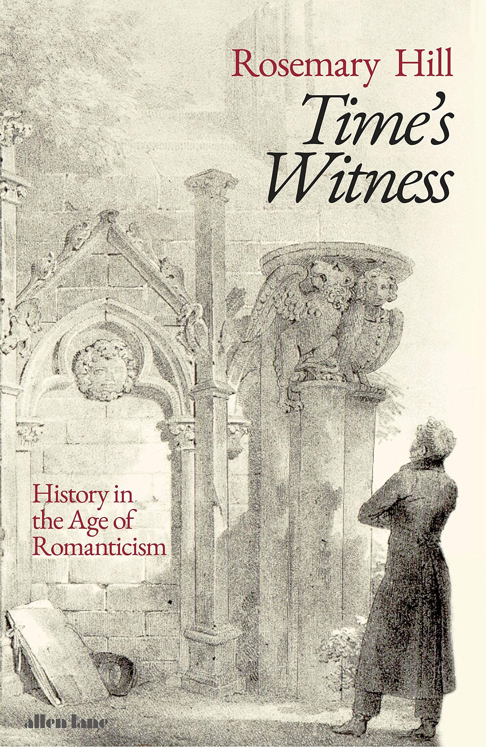 Time's Witness: History in the Age of Romanticism (Hardcover)