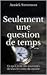 Seulement une question  de ...