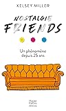 Nostalgie Friends...