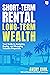Short-Term Rental, Long-Ter...
